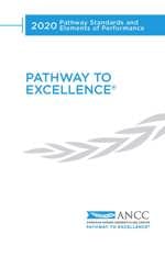 2020 Pathway to Excellence® Practice Standards and Elements of Performance